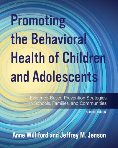 Promoting the Behavioral Health of Children and Adolescents