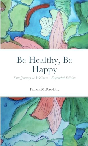 Be Healthy, Be Happy