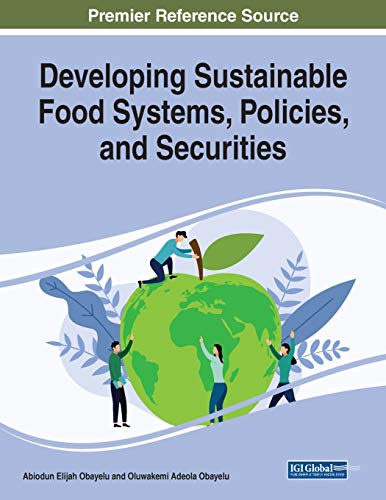 Developing Sustainable Food Systems, Policies, and Securities