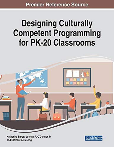 Designing Culturally Competent Programming for PK-20 Classrooms