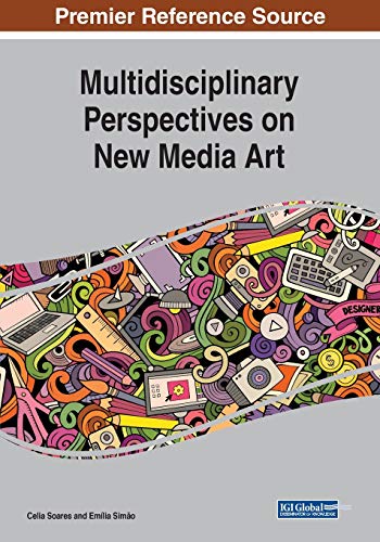 Multidisciplinary Perspectives on New Media Art