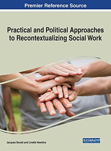 Practical and Political Approaches to Recontextualizing Social Work