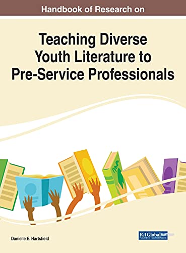 Handbook of Research on Teaching Diverse Youth Literature to Pre-Service Professionals