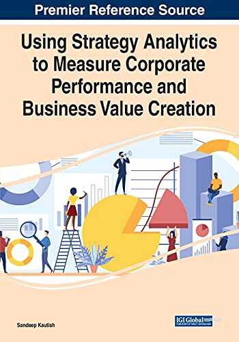 Using Strategy Analytics to Measure Corporate Performance and Business Value Creation