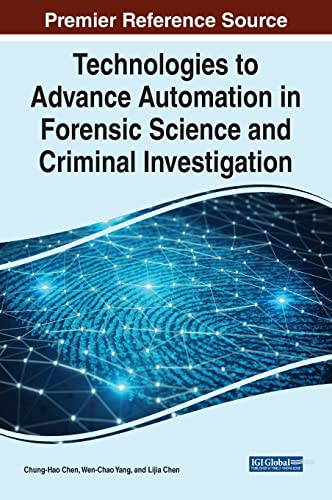 Technologies to Advance Automation in Forensic Science and Criminal Investigation