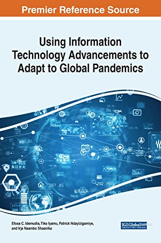 Using Information Technology Advancements to Adapt to Global Pandemics