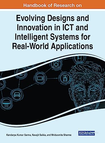 Handbook of Research on Evolving Designs and Innovation in ICT and Intelligent Systems for Real-World Applications