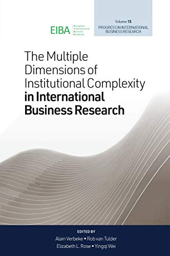 The Multiple Dimensions of Institutional Complexity in International Business Research
