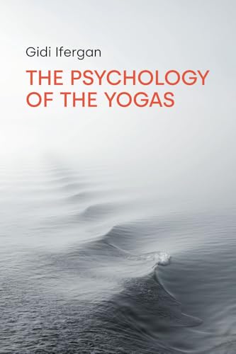 The Psychology of the Yogas
