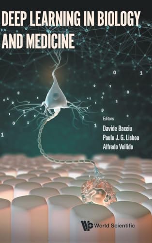 DEEP LEARNING IN BIOLOGY AND MEDICINE