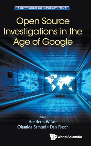 OPEN SOURCE INVESTIGATIONS IN THE AGE OF GOOGLE