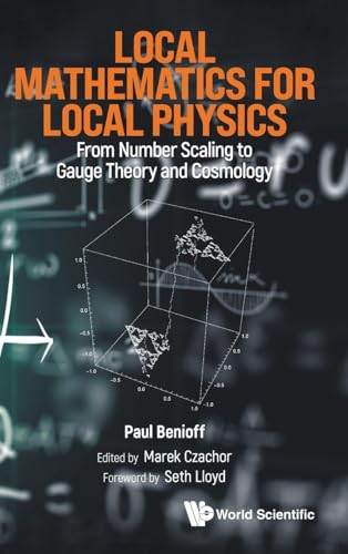 LOCAL MATHEMATICS FOR LOCAL PHYSICS
