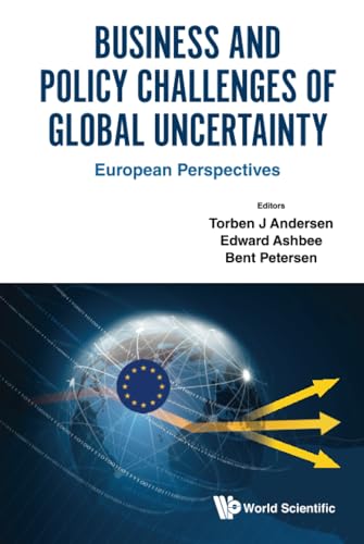 BUSINESS AND POLICY CHALLENGES OF GLOBAL UNCERTAINTY
