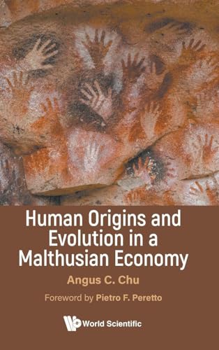 HUMAN ORIGINS AND EVOLUTION IN A MALTHUSIAN ECONOMY