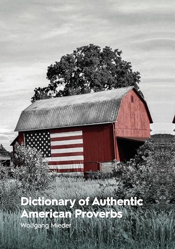 Dictionary of Authentic American Proverbs