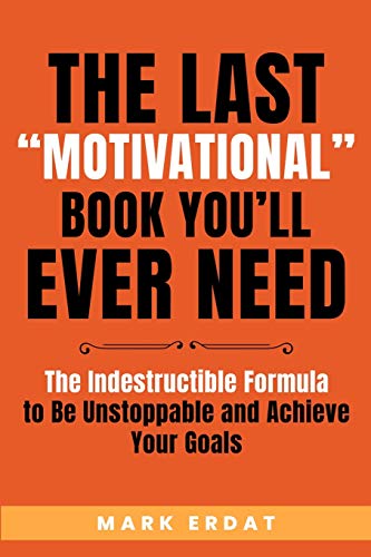 The Last 'Motivational' Book You'll Ever Need
