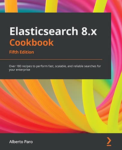 Elasticsearch 8.x Cookbook - Fifth Edition
