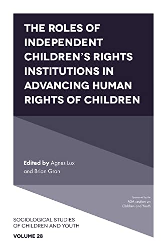 The Roles of Independent Children's Rights Institutions in Advancing Human Rights of Children
