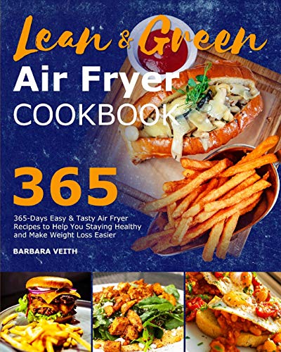 Lean and Green Air Fryer Cookbook 2021