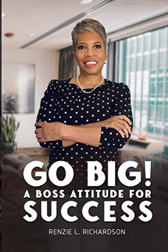 Go Big!  A BOSS Attitude for Success