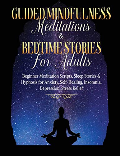 Guided Meditations For Overthinking, Anxiety, Depression &amp; Mindfulness Beginners Scripts For Deep Sleep, Insomnia, Self-Healing, Relaxation, Overthinking, Chakra Healing&amp; Awakening