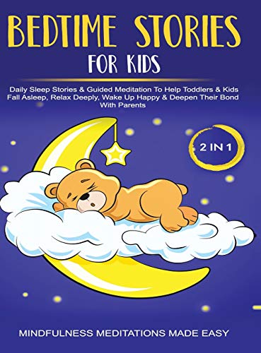 Bedtime Stories For Kids (2 in 1)Daily Sleep Stories&amp; Guided Meditations To Help Kids &amp; Toddlers Fall Asleep, Wake Up Happy&amp; Deepen Their Bond With Parents