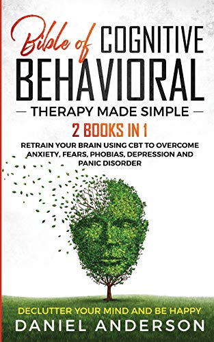 The Bible of Cognitive Behavioral Therapy Made Simple