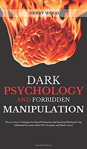 Dark Psychology and Forbidden Manipulation