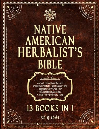 Native American Herbalist's Bible