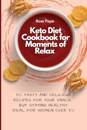 Keto Diet Cookbook for Moments of Relax