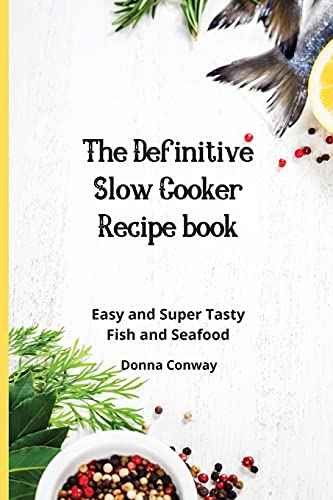 The Definitive Slow Cooker Recipe book