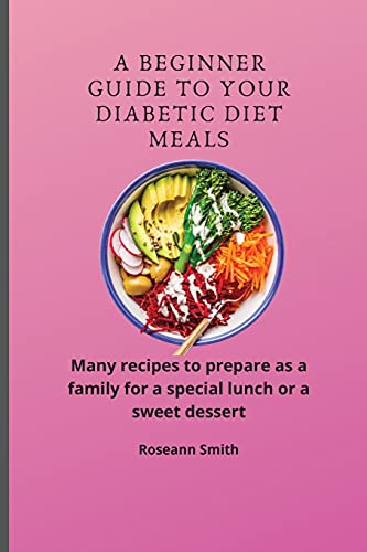 A Beginner Guide to Your Diabetic diet Meals