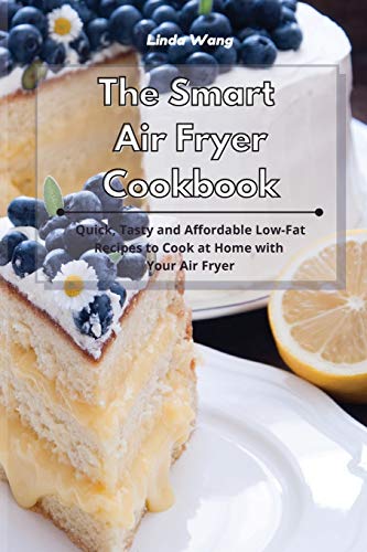 The Smart Air Fryer Cookbook