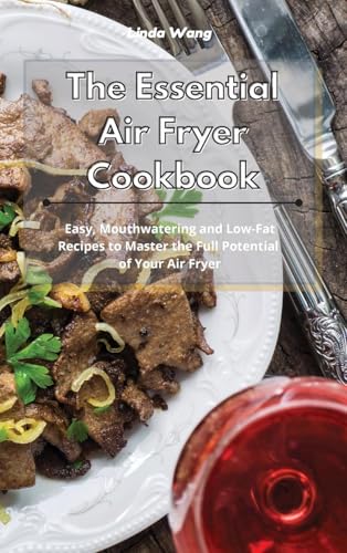 The Essential Air Fryer Cookbook