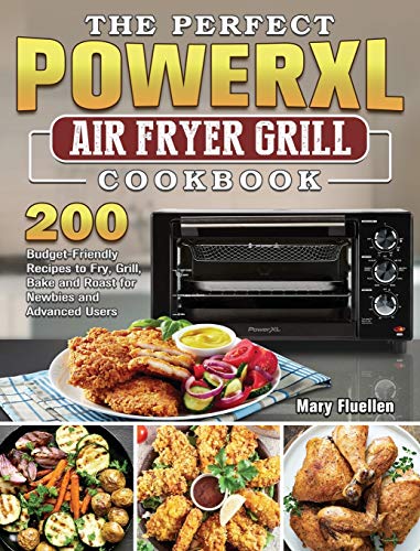 The Perfect Power Xl Air Fryer Grill Cookbook