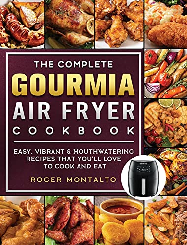 The Complete Gourmia Air Fryer Cookbook