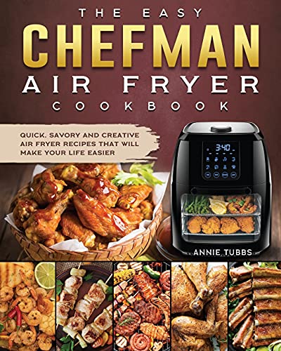 The Easy Chefman Air Fryer Cookbook