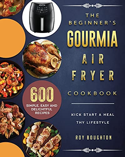 The Beginner's Gourmia Air Fryer Cookbook