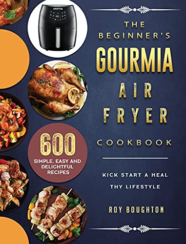 The Beginner's Gourmia Air Fryer Cookbook