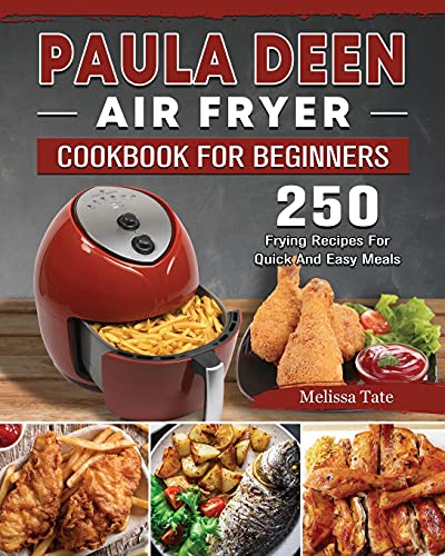 Paula Deen Air Fryer Cookbook For Beginners