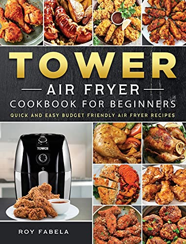 Tower Air Fryer Cookbook for Beginners