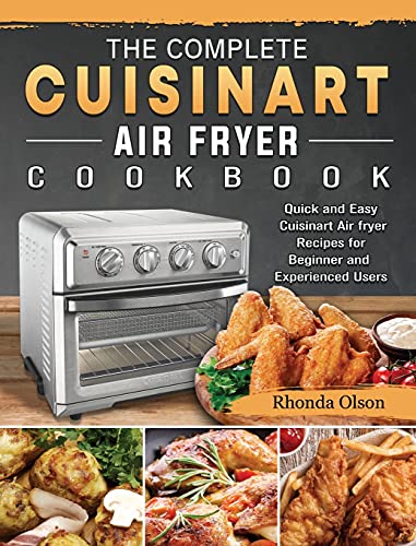 The Complete Cuisinart Air fryer Cookbook