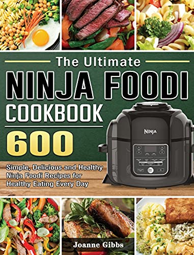 The Ultimate Ninja Foodi Cookbook
