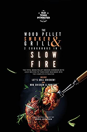The Wood Pellet Smoker and Grill 2 Cookbooks in 1