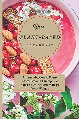 Your Plant-Based Diet Breakfast