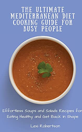 The Ultimate Mediterranean Diet Cooking Guide for Busy People