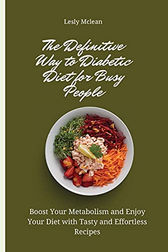 The Definitive Way to Diabetic Diet for Busy People