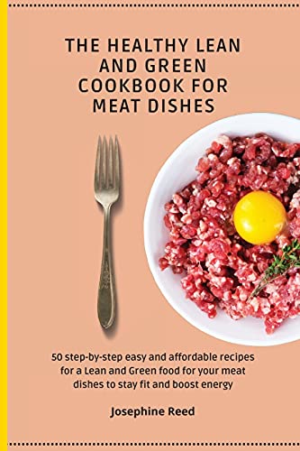 THE HEALTHY LEAN AND GREEN COOKBOOK FOR MEAT DISHES