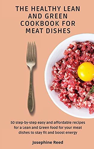 THE HEALTHY LEAN AND GREEN COOKBOOK FOR MEAT DISHES
