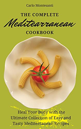 The Complete Mediterranean Cookbook